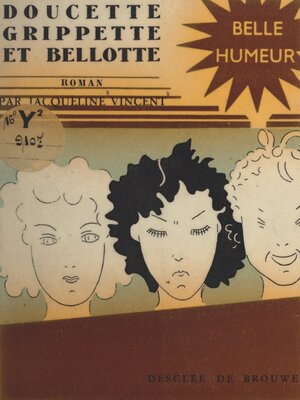 cover image of Doucette, Grippette et Bellotte